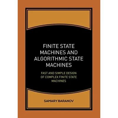 Bild av Finite State Machines and Algorithmic Machines: Fast Simple Design of Complex
