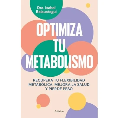 Bild av Optimiza tu metabolismo / Optimize Your Metabolism: Recupera flexibilidad metabólica, mejora la salud y pierde peso