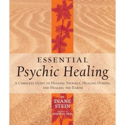 Bild av Essential Psychic Healing: A Complete Guide to Healing Yourself, Others, and the Earth