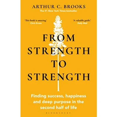 Bild av From Strength to Strength: Finding Success, Happiness and Deep Purpose in the Second Half of Life