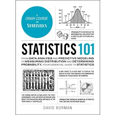 Bild av Statistics 101: From Data Analysis and Predictive Modeling to Measuring Distribution Determining Probability, Your Essential Guide