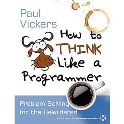 Bild av How to Think Like a Programmer: Problem Solving for the Bewildered