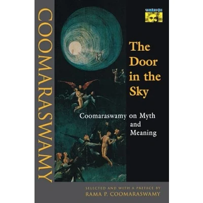 Bild av the Door in Sky: Coomaraswamy on Myth and Meaning