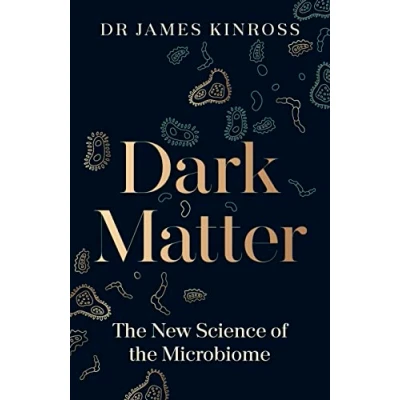 Bild av Dark Matter: the New Science of Microbiome