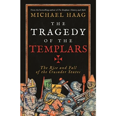 Bild av the Tragedy of Templars: Rise and Fall Crusader States