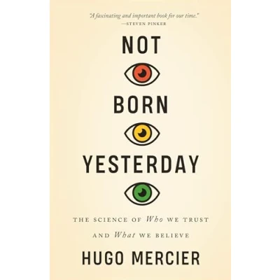 Bild av Not Born Yesterday: The Science of Who We Trust and What Believe