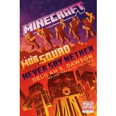 Bild av Minecraft: Mob Squad: Never Say Nether: An Official Minecraft Novel