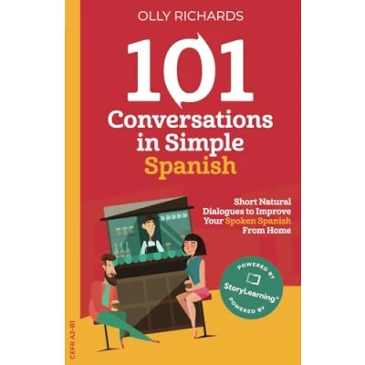 Bild av 101 Conversations in Simple Spanish: Short Natural Dialogues to Boost Your Confidence &amp; Improve Spoken Spanish