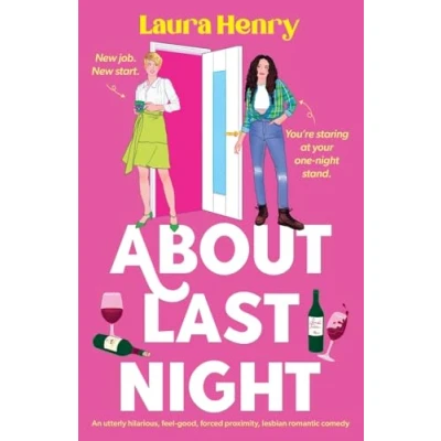 Bild av About Last Night: An utterly hilarious, feel good, forced proximity, lesbian romantic comedy