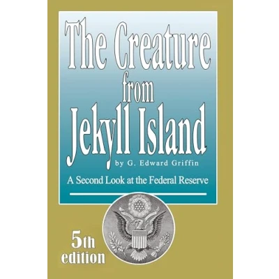 Bild av Creature from Jekyll Island: A Second Look at the Federal Reserve