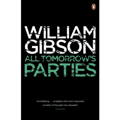 Bild av All Tomorrow&#039;s Parties: A gripping, techno thriller from the bestselling author of Neuromancer