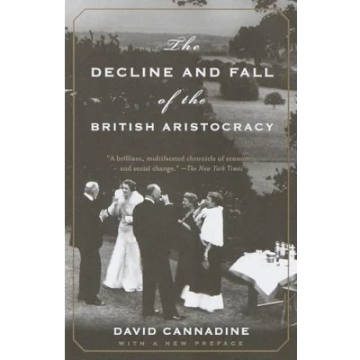 Bild av the Decline and Fall of British Aristocracy