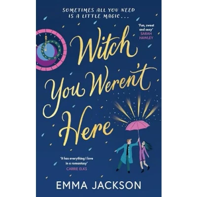 Bild av Witch You Weren&#039;t Here: A warm and cosy witchy romance to curl up with this festive season