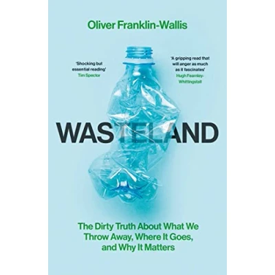 Bild av Wasteland: The Dirty Truth About What We Throw Away, Where It Goes, and Why Matters