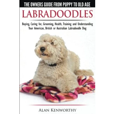 Bild av Labradoodles The Owners Guide from Puppy to Old Age for Your American, British or Australian Labradoodle Dog