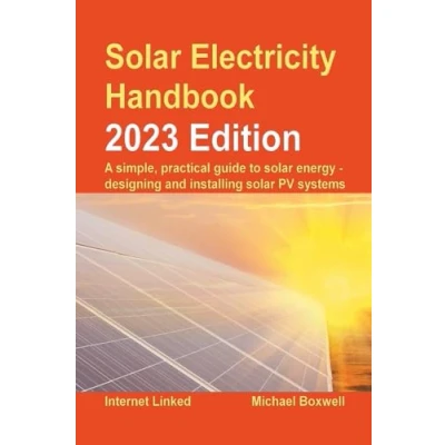 Bild av solar Electricity Handbook 2023 Edition: A simple, practical guide to energy designing and installing photovoltaic systems