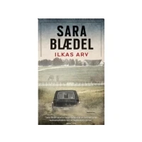 Bild av Ilkas arv PB Sara Blædel Språk: Danska