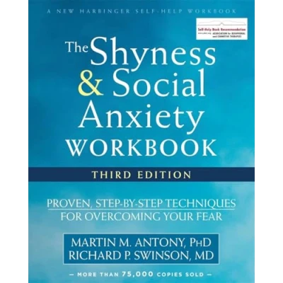 Bild av The Shyness and Social Anxiety Workbook, 3rd Edition: Proven, Step by Techniques for Overcoming Your Fear