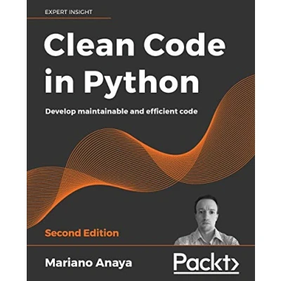 Bild av Clean code in Python Second Edition: Develop maintainable and efficient