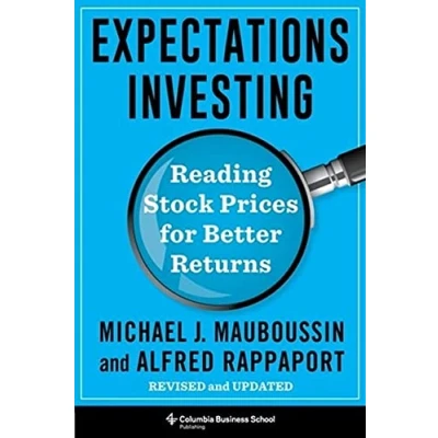 Bild av Expectations Investing: Reading Stock Prices for Better Returns, Revised and Updated (Heilbrunn Center Graham Dodd Investing Series)
