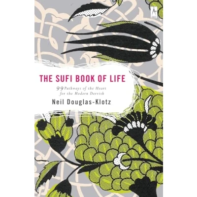 Bild av the Sufi Book of Life: 99 Pathways Heart for Modern Dervish