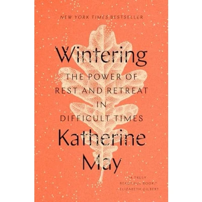 Bild av Wintering: The Power of Rest and Retreat in Difficult Times