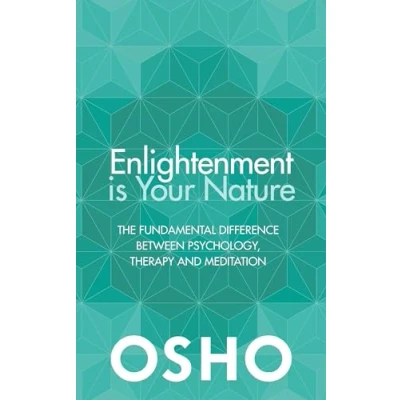 Bild av Enlightenment is Your Nature: The Fundamental Difference Between Psychology, Therapy, and Meditation
