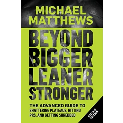 Bild av Beyond Bigger Leaner Stronger: The Advanced Guide to Building Muscle, Staying Lean, and Getting Strong: 3