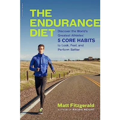 Bild av the Endurance Diet: Discover 5 Core Habits of World&#039;s Greatest Athletes to Look, Feel, and Perform Better