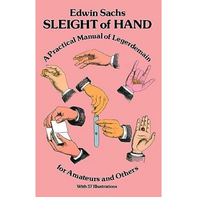 Bild av Sleight of Hand: Practical Manual Legerdemain for Amateurs and Others