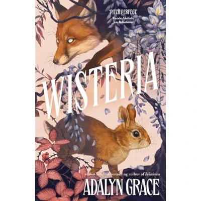 Bild av Wisteria: the Sunday Times bestseller gorgeous new gothic fantasy romance from bestselling author of Belladonna and Foxglove: 3