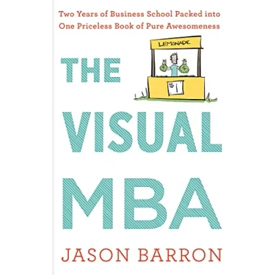 Bild av Visual MBA: Two Years of Business School Packed Into One Priceless Book Pure Awesomeness