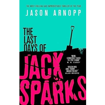 Bild av the Last Days of Jack Sparks: most chilling and unpredictable thriller year