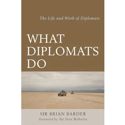 Bild av What Diplomats Do: The Life and Work of