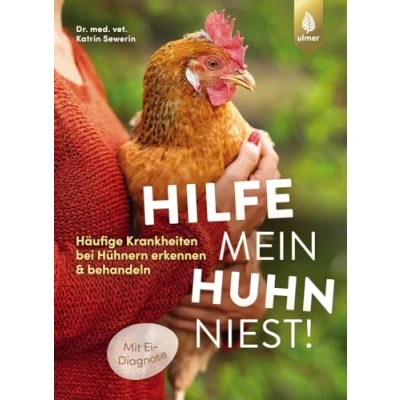 Bild av Hilfe, mein Huhn niest!: Häufige Krankheiten bei Hühnern erkennen &amp; behandeln. Mit Ei Diagnose. Krankes was tun?
