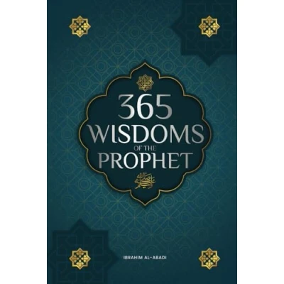 Bild av 365 Wisdoms of the Prophet Muhammad: Authentic Texts from Hadith and Sunnah on Family, Health, Success Spiritual Growth (Collection Islamic Books)