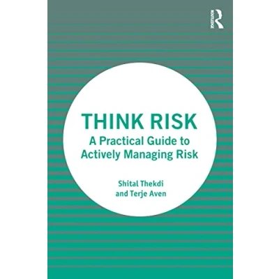 Bild av Think Risk: A Practical Guide to Actively Managing Risk