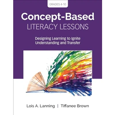 Bild av Concept Based Literacy Lessons: Designing Learning to Ignite Understanding and Transfer, Grades 4 10