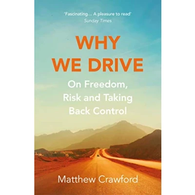 Bild av Why We Drive: On Freedom, Risk and Taking Back Control
