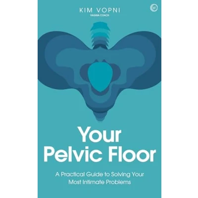 Bild av Your Pelvic Floor: A Practical Guide to Solving Most Intimate Problems