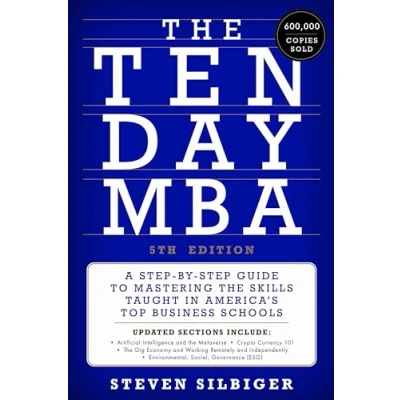 Bild av the Ten Day MBA 5th Ed.: A Step by Guide to Mastering Skills Taught in America&#039;s Top Business Schools