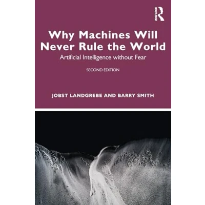 Bild av Why Machines Will Never Rule the World: Artificial Intelligence without Fear