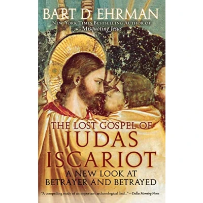 Bild av The Lost Gospel of Judas Iscariot: A New Look at Betrayer and Betrayed