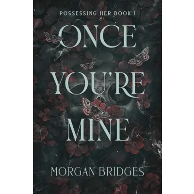 Bild av Once You&#039;re Mine: The viral dark stalker romance everyone is talking about!