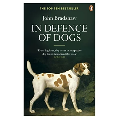 Bild av In Defence of Dogs: Why Dogs Need Our Understanding