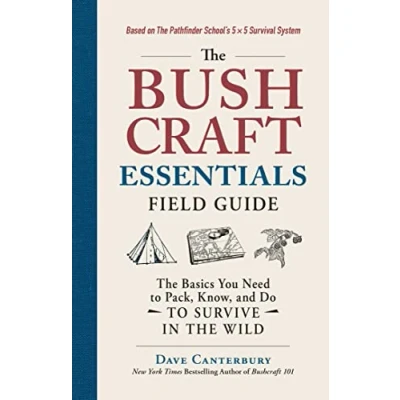 Bild av the Bushcraft Essentials Field Guide: Basics You Need to Pack, Know, and Do Survive in Wild