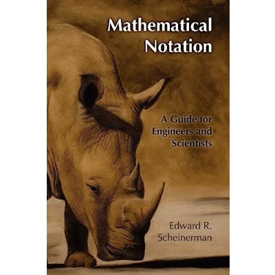 Bild av Mathematical Notation: A Guide for Engineers and Scientists