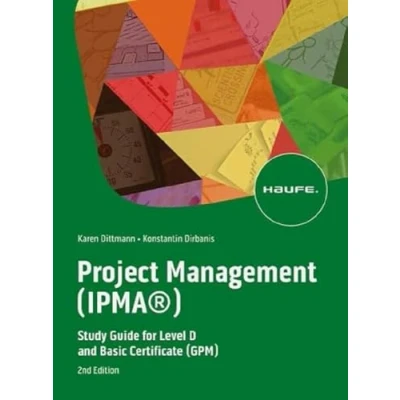 Bild av Project Management (IPMA®): Study Guide for Level D and Basic Certificate (GPM)