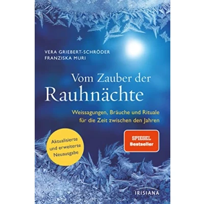 Bild av Vom Zauber der Rauhnächte: Weissagungen, Rituale und Bräuche für die Zeit zwischen den Jahren Aktualisierte erweiterte Neuausgabe Spiegel Bestseller
