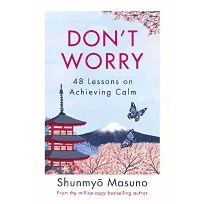 Bild av Don&#039;t Worry: From the million copy bestselling author of Zen